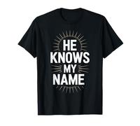 Él Sabe mi Nombre Biblia Dios Jesús Religioso Cristiano Camiseta