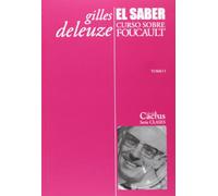 El Saber. Curso Sobre Foucault. Tomo I