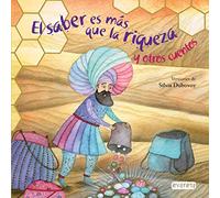 El saber es más que la riqueza y otros cuentos (El panal del saber)