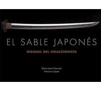 El Sable Japonés (Manual del Coleccionista) (ARTES MARCIALES)