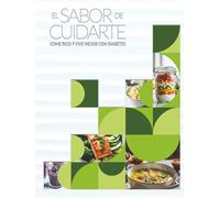 El Sabor De Cuidarte: Come rico y vive mejor con diabetes