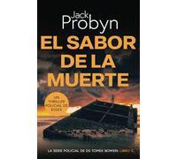 El Sabor de la Muerte: Un emocionante misterio de asesinato Británico (Serie Policiaca del Detective Sargento Tomek Bowen)