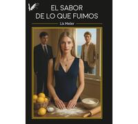 El sabor de lo que fuimos