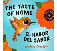 El Sabor del Hogar | The Taste of Home: A Bilingual Picture Book About Travel, Culture & Family (Spanish English Children's Books Ages 4-8)