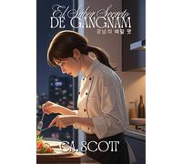 El Sabor Secreto De Gangnam: Romance de CEO Millonario 강남의 비밀 맛: Enemies to Lovers | Romance de CEO Coreano | Una Pasión que Desafiará el Destino: ... Coreano Una Pasión que Desafiará el Destino