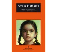 El sabotaje amoroso | Amélie Nothomb, Sergi Pàmies