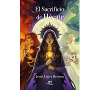 EL SACRIFICIO DE HÉCATE (Edificar Universos)