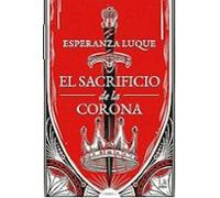 el sacrificio de la corona. libro 1