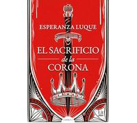 El sacrificio de la corona (RBA Lit - Romántica)