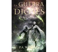 El SACRIFICIO: Volume 1 (La Guerra de los Dioses)