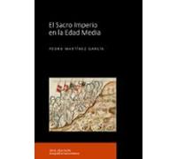 El Sacro Imperio en la Edad Media: 6 (Sine Qva Non. Monografías de Historia Medieval)