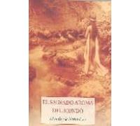 El Sagrado Aroma Del Mundo: El Indio Y La Naturaleza