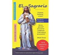 El SAGRARIO: Parece mentira con cuánta Ilusión espera Jesús tu visita.: 2 (Soy catolico)