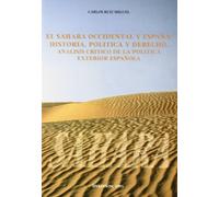 El Sahara occidental y España: historia, política y derecho (SIN COLECCION)