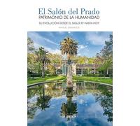 El salón del Prado. Patrimonio de la Humanidad (HISTORIAS DE MADRID)