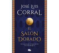 El salón dorado: De Constantinopla a la España del Cid. Una novela del siglo XI (Ficción)