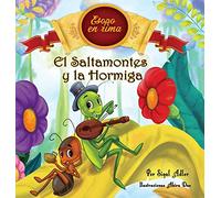 El Saltamontes y la Hormiga: Cuentos infantiles con valores (Fabulas de Esopo/ Esopo’s Fabules): 3 (Spanish Books for Kids ( Libros Para Niños ))