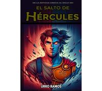 El salto de Hércules: De la Antigua Grecia al siglo XXI