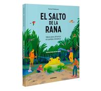 El salto de la rana. Ideas para afrontar el cambio climático: 10 (Ecosfera)