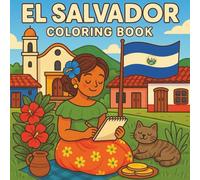 El Salvador Coloring Book: 25+ Coloring Pages. A joyful and cultural journey through landmarks, food, and Salvadoran traditions (Coloreando Cultura Coloring Books)
