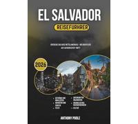EL SALVADOR REISEFÜHRER 2026: Entdecken Sie das Herz Mittelamerikas - wo Abenteuer auf Authentizität trifft