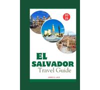 El Salvador Travel Guide 2025: Discover the Land of Volcanoes, Beaches & Ancient Culture