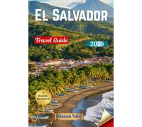 El Salvador Travel Guide 2026: Discover Volcanoes, Beaches, and Culture with Expert Itineraries and Local Insight