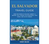 El Salvador Travel Guide 2026: From Surf Breaks to Volcanic Summits: A Modern, Safe Itinerary for Adventurers, Food Lovers, and Digital Nomads