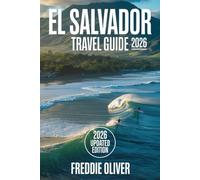 El Salvador Travel Guide 2026: The Complete Handbook for Safe Travel, El Tunco, and Rideshare vs. Bus Logistics Including Safety Maps