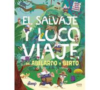 El salvaje y loco viaje de Abelardo y Berto (Ideaka)
