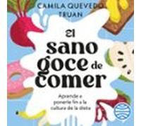 El Sano Goce De Comer (audiolibro)