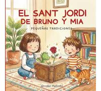 El Sant Jordi de Bruno y Mia: Pequeñas tradiciones (Pequeñas tradiciones con Bruno y Mia)
