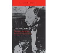 El santo bebedor: Recuerdos de Joseph Roth (El Acantilado)