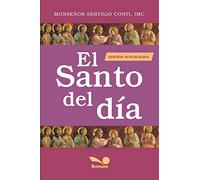El Santo del día: la vida de los santos: 9 (RELIGION Y DESARROLLO ESPIRITUAL VII)