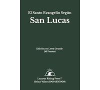 El Santo Evangelio Según San Lucas: Santa Biblia Reina-Valera 1909 (RV1909) | Edición en Letra Grande (16 pt) | Formato Claro y Fácil de Leer (Biblia ... Serie de Libros Individuales en Letra Grande)