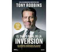 El Santo Grial de la inversión: Los mejores inversores del mundo revelan sus estrategias secretas (Deusto)