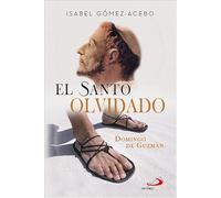 El Santo Olvidado. Santo Domingo de Guzmán (Parábola)