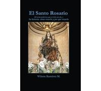 El Santo Rosario: (El arma poderosa que el cielo nos da…) Su historia, cómo rezarlo y por qué rezarlo