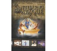 El Santuario Bajo Ataque