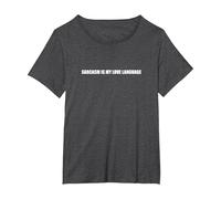 El Sarcasmo es mi lenguaje de Amor Camiseta, Mujer Tallas Grandes, Jaspeado Oscuro, 5XL Grande