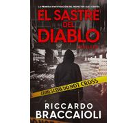 El Sastre del Diablo: Un frenético thriller ambientado en Barcelona. La primera investigación del inspector Álex Cortés (Inspector Álex Cortés thriller policíaco y psicológico, crimen y misterio)