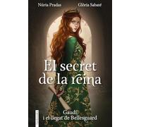 El secret de la reina: Gaudí i el llegat de Bellesguard (Ficció fantàstica)
