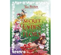 El secret de les fades de les flors: 5 (Tea Stilton. Llibres especials)