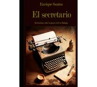 El secretario: Revelaciones sobre la Guerra Civil en Badajoz