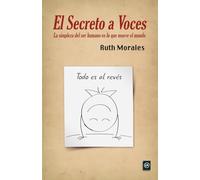 El Secreto a Voces: La simpleza del ser humano es lo que mueve el mundo