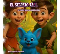 EL SECRETO AZUL: Un mundo secreto por descubrir
