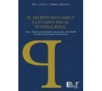 El Secreto Bancario Y La Evasion Fiscal Internacional