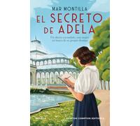 El Secreto De Adela. Una Historia De Amor Prohibido En El Madrid De La