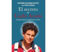 El secreto de Carlo Acutis: Por qué mi hijo es considerado un santo: 160 (Caminos)