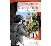 El secreto de Cristobal Colón: Lecturas fáciles en español (Lecturas Yago Ayala)